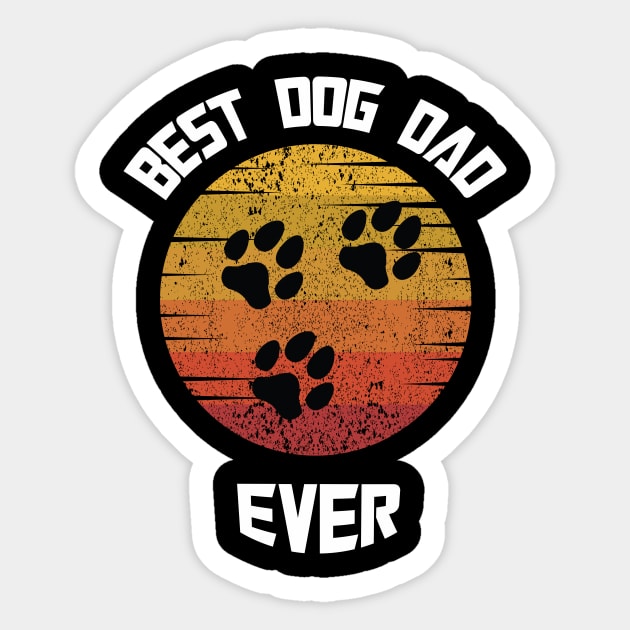 Best Dog Dad Ever : Father's Funny Gift Sticker by ARBEEN Art